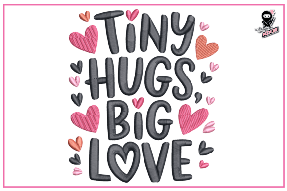 Tiny Hugs Big Love Embroidery Design Review